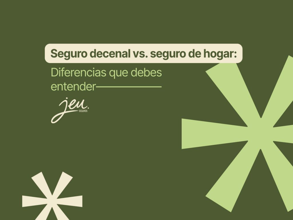 Seguro decenal vs. seguro de hogar: diferencias que debes entender” con formas decorativas verdes y crema.